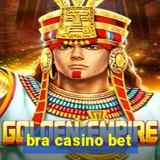 bra casino bet